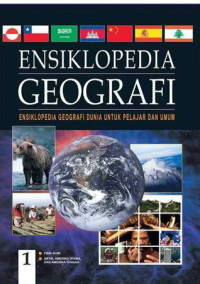 Ensiklopedia Geografi Dunia Untuk Pelajar Dan Umum 1