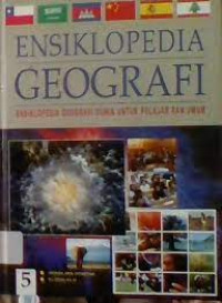 Ensiklopedia Geografi Dunia Untuk Pelajar Dan Umum 5