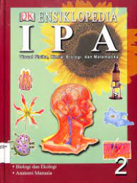 ENSIKLOPEDIA I P A, Visual Fisika, Kimia, Biologi, dan Matematika 2