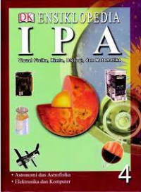 ENSIKLOPEDIA I P A, Visual Fisika, Kimia, Biologi, dan Matematika 4