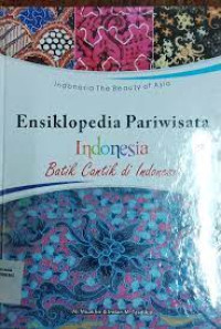 Ensiklopedia Pariwisata Indonesia Batik Cantik di Indonesia