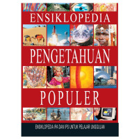 Ensiklopedia Pengetahuan Populer, IPA Dan IPS Untuk Pelajar Unggulan 1