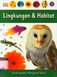 Lingkungan & Habitat, Ensiklopedia Mengenal Sains