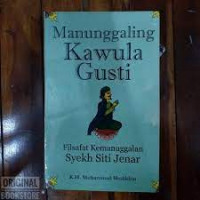 Manunggaling Kaula Gusti Filsafat Kemanunggalan Syekh Siti Jenar