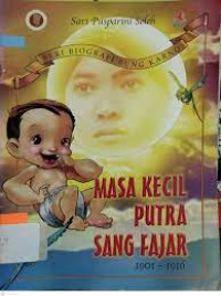 Masa Kecil Putra Sang Fajar 1901-1916