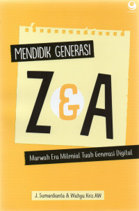 Mendidik Generasi Z & A