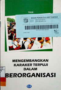 Mengembangkan Karakter Terpuji Dalam Berorganisasi