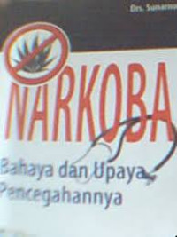 Narkoba, Bahaya dan Upaya Pencegahannya