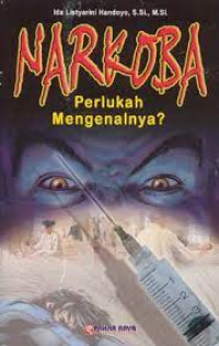 Narkoba Perlukah Mengenalnya ?