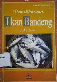 Pemeliharaan Ikan Bandeng di Air Tawar