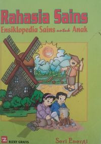 Rahasia Sains Ensiklopedia Sains untuk Anak Seri Energi