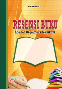 Resensu Buku Apa dan Bagaimana Tekniknya