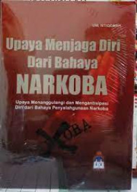 Upaya Menjaga Diri Dari Bahaya Narkoba